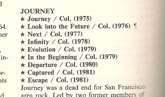 Journey, rated by Dave Marsh, in The New Rolling Stone Record Guide, 1983